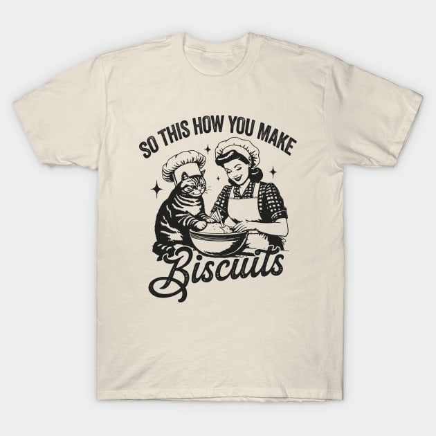 So This Is How You Make Biscuits Graphic T-Shirt, Retro Unisex Adult T Shirt, Vintage Baking T Shirt, Nostalgia T-Shirt by CamavIngora